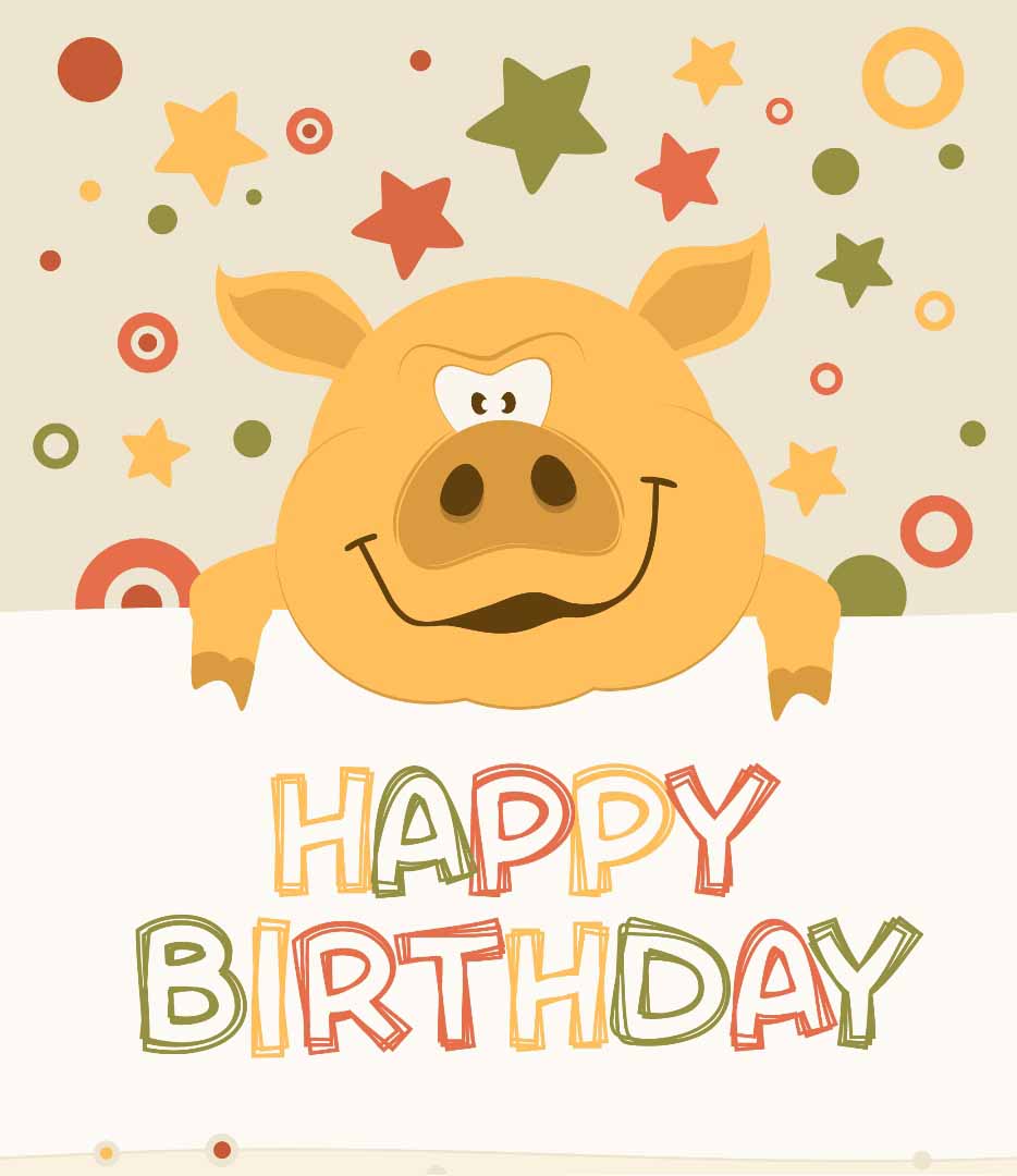 Happy Birthday Greeting from a Lovey Pig