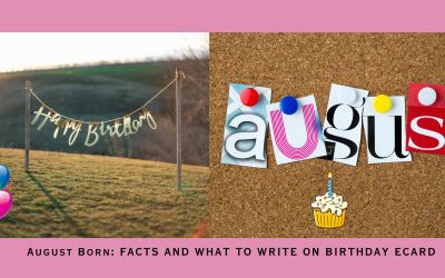 August Borns: Facts and What to Write on Birthday eCard