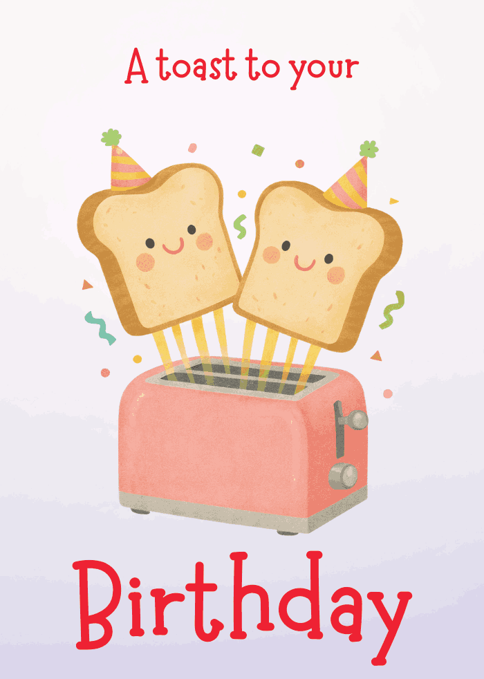 Funny Toast Birthday eCard