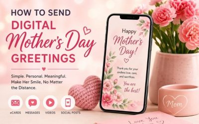 How to Send Digital Mother’s Day Greetings That Feel Personal and Meaningful